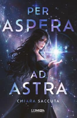 Per aspera ad astra di Chiara Saccuta romantasy italiano