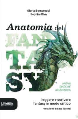 Anatomia del Fantasy - Leggere e scrivere fantasy in modo critico