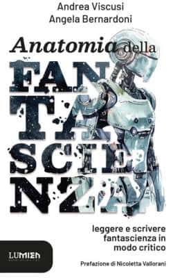 Anatomia della Fantascienza - Leggere e scrivere fantascienza in modo critico